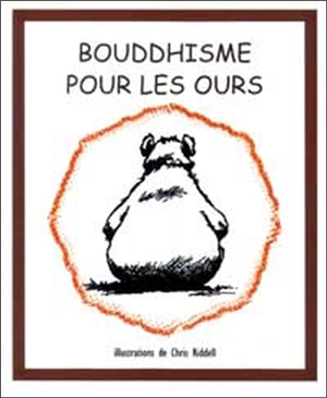 Bouddhisme pour les ours - Chris Riddell