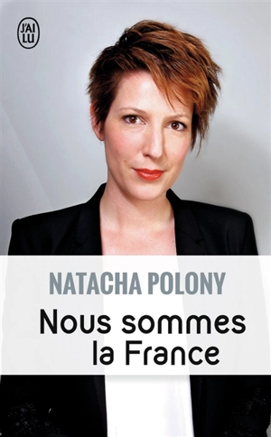 Nous sommes la France : document - Natacha Polony