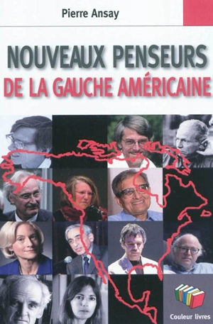 Nouveaux penseurs de la gauche américaine - Pierre Ansay