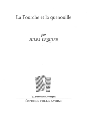 La fourche et la quenouille - Jules Lequier