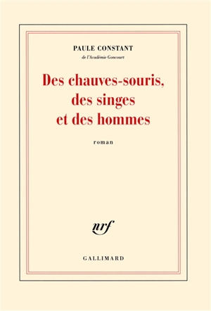 Des chauves-souris, des singes et des hommes - Paule Constant