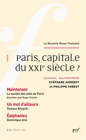 Nouvelle revue française, n° 611. Paris, capitale du XXIe siècle ?
