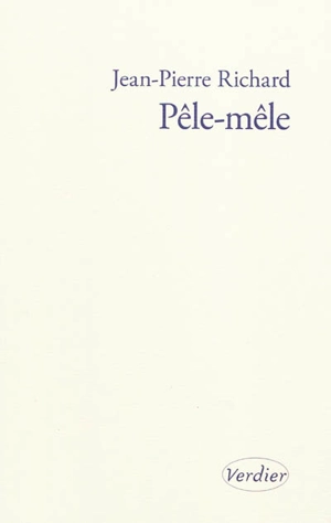 Pêle-mêle - Jean-Pierre Richard