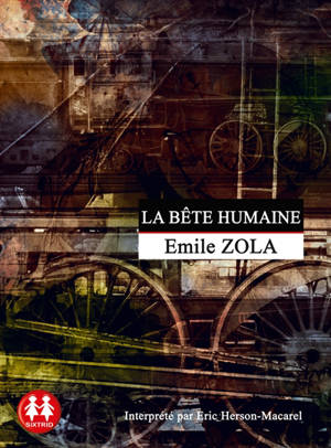 La bête humaine - Emile Zola