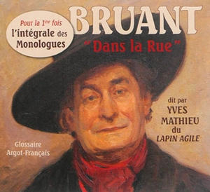 Dans la rue : les monologues - Aristide Bruant