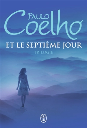 Et le septième jour : trilogie - Paulo Coelho