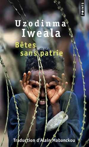 Bêtes sans patrie - Uzodinma Iweala