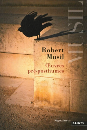 Oeuvres pré-posthumes - Robert Musil