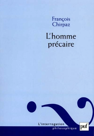 L'homme précaire - François Chirpaz