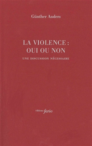 La violence, oui ou non : une discussion nécessaire - Günther Anders