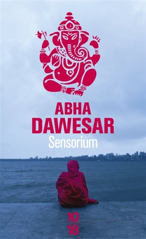Sensorium - Abha Dawesar