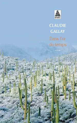 Dans l'or du temps - Claudie Gallay