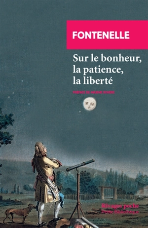 Sur le bonheur, la patience, la liberté - Bernard de Fontenelle