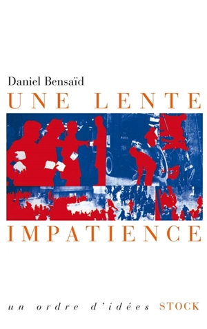 Une lente impatience - Daniel Bensaïd