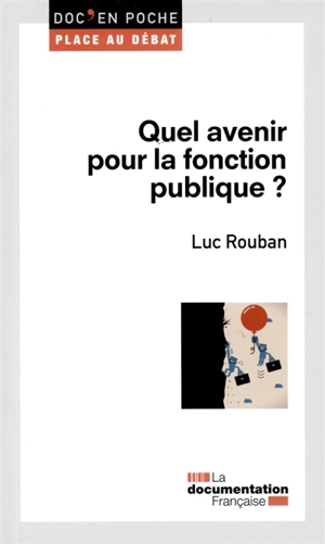 Quel avenir pour la fonction publique ? - Luc Rouban