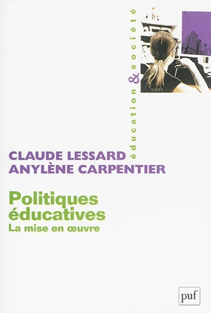 Politiques éducatives : la mise en oeuvre - Claude Lessard