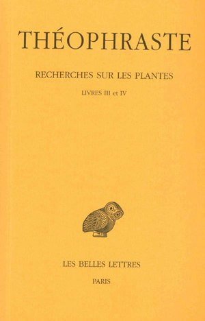 Recherches sur les plantes. Vol. 2. Livres III-IV - Théophraste