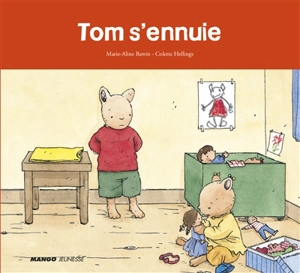 Tom s'ennuie - Marie-Aline Bawin