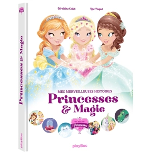 Une, deux, trois... Princesses : mes merveilleuses histoires de princesses - Géraldine Collet