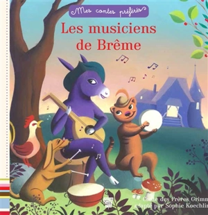 Les musiciens de Brême - Jacob Grimm