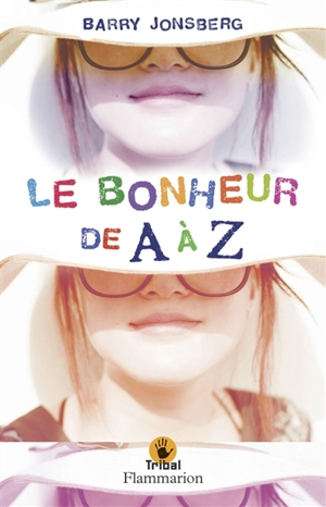 Le bonheur de A à Z - Barry Jonsberg