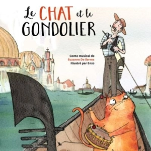 Le chat et le gondolier - Suzanne De Serres