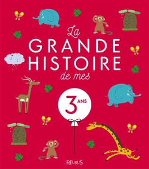 La grande histoire des mes 3 ans - Karine-Marie Amiot