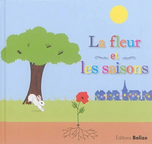 La fleur et les saisons - Laurent Bègue