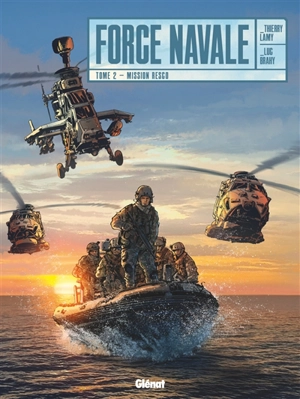 Force navale. Vol. 2. Mission Resco - Thierry Lamy