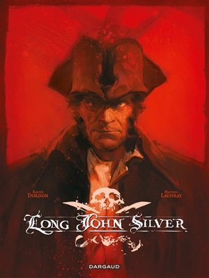 Long John Silver : intégrale - Mathieu Lauffray