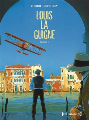 Louis la Guigne. Episode 1 - Frank Giroud