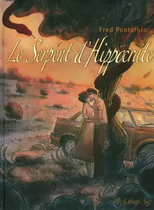 Le serpent d'Hippocrate - Frédéric Pontarolo