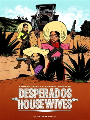 Desperados housewives - Sybille Titeux de la Croix