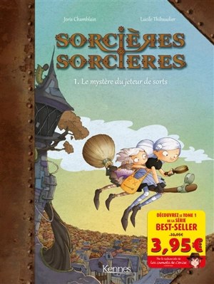 Sorcières-sorcières. Vol. 1. Le mystère du jeteur de sorts - Joris Chamblain