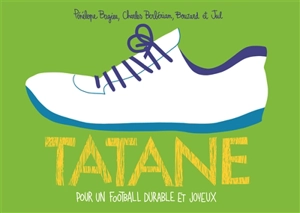 Tatane : pour un football durable et joyeux