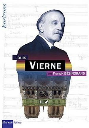 Louis Vierne - Franck Bésingrand