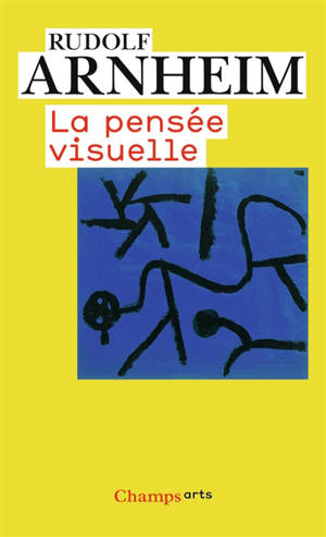 La pensée visuelle - Rudolf Arnheim