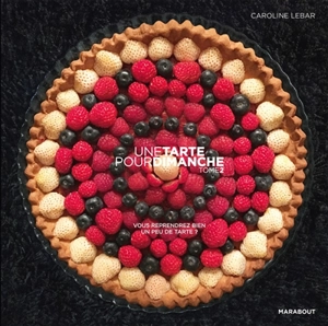 Une tarte pour dimanche. Vol. 2 - Caroline Lebar