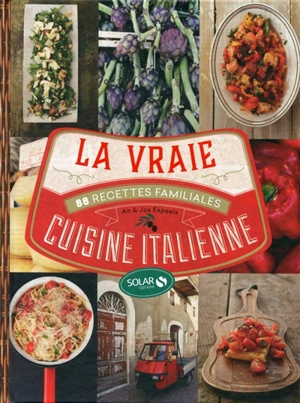 La vraie cuisine italienne : 88 recettes familiales - An Expeels