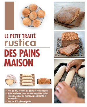 Le petit traité Rustica des pains maison - Aglaé Blin