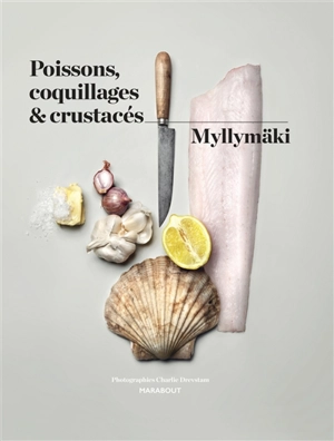 Poissons, coquillages & crustacés - Tommy Myllymäki
