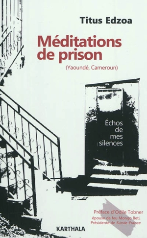 Méditations de prison (Yaoundé, Cameroun) : échos de mes silences - Titus Edzoa