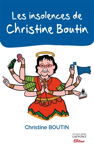 Les insolences de Christine Boutin - Christine Boutin