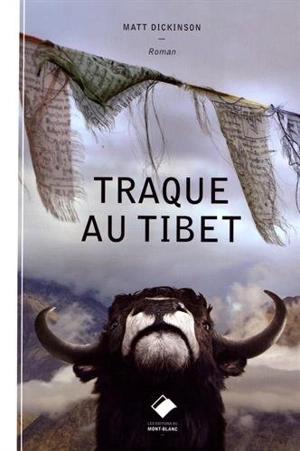 Traque au Tibet - Matt Dickinson