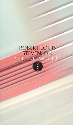 Will du moulin - Robert Louis Stevenson