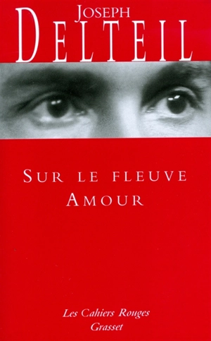 Sur le fleuve Amour - Joseph Delteil