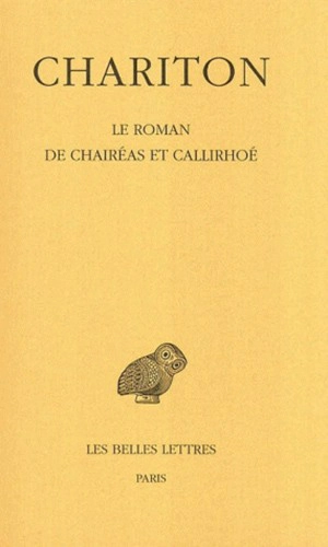 Le roman de Chairéas et Callirhoé - Chariton d'Aphrodisias