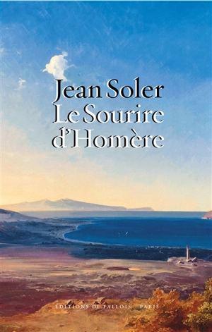 Le sourire d'Homère - Jean Soler