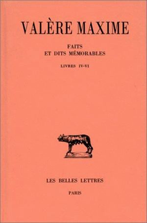 Faits et dits mémorables. Vol. 2. Livres IV-VI - Valère Maxime