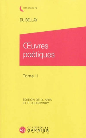 Du Bellay : oeuvres poétiques. Vol. 2 - Joachim Du Bellay